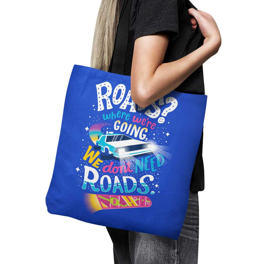 We Do Not Need Roads - Tote Bag