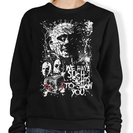 We Have Such Sights - Sweatshirt