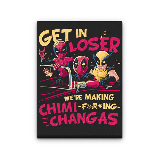 We're Making Chimichangas - Canvas Print