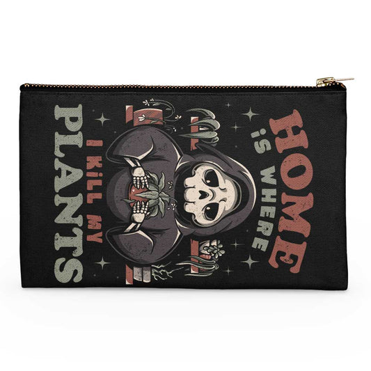 Where I Kill My Plants - Accessory Pouch