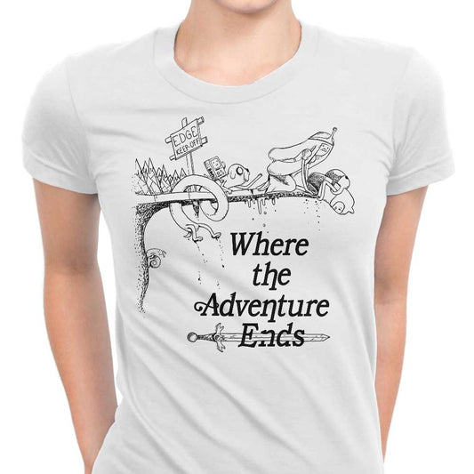 Where the Adventure Ends - Women's Apparel
