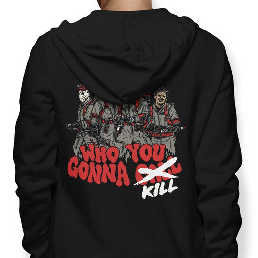 Who You Gonna Kill? - Hoodie