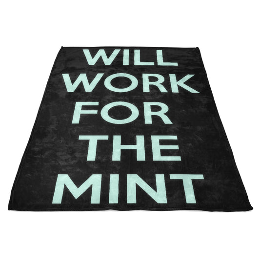 Will Work for the Mint - Fleece Blanket