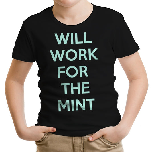 Will Work for the Mint - Youth Apparel