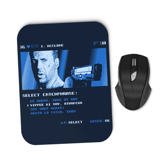 Yippee Ki Yay - Mousepad