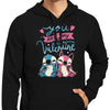 You Are My Valentine - Hoodie