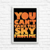 You Can't Take the Sky - Posters & Prints