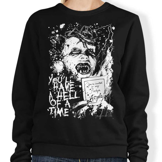 You'll Have a Hell of a Time - Sweatshirt