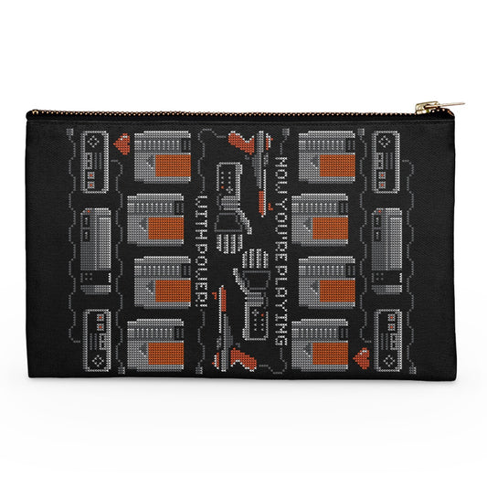 You're Playing with Power - Accessory Pouch