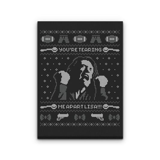 You're Tearing Me Apart, Lisa - Canvas Print