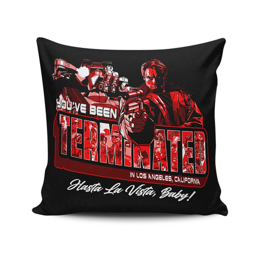 You've Been Terminated - Throw Pillow