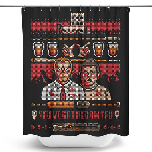 You've Got Red on You - Shower Curtain