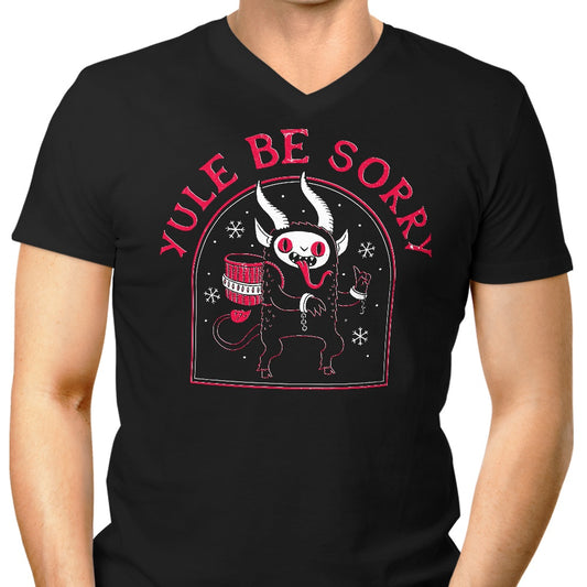 Yule Be Sorry - Men's V-Neck