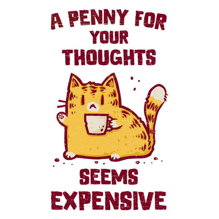 A Penny Seems Expensive