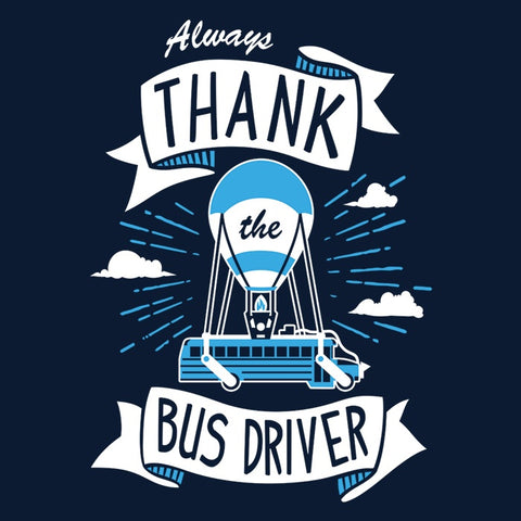Always Thank the Bus Driver