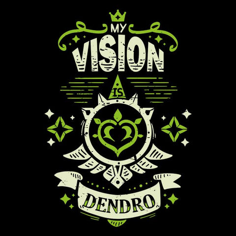 My Vision is Dendro