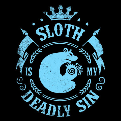 Sloth is My Sin