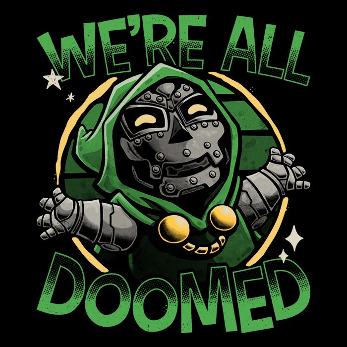 We're All Doomed