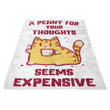 A Penny Seems Expensive - Fleece Blanket