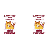 A Penny Seems Expensive - Mug