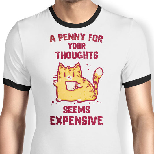 A Penny Seems Expensive - Ringer T-Shirt