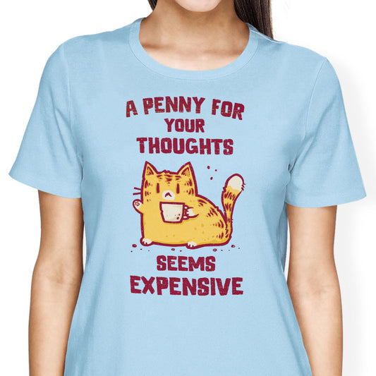 A Penny Seems Expensive - Women's Apparel