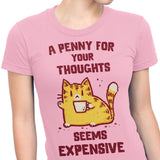 A Penny Seems Expensive - Women's Apparel