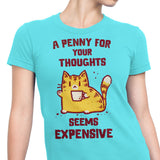 A Penny Seems Expensive - Women's Apparel