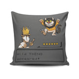 A Wild Thing Appeared - Throw Pillow