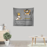 A Wild Thing Appeared - Wall Tapestry