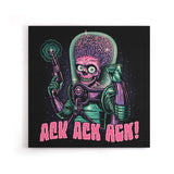 Ack, Ack, Ack! - Canvas Print