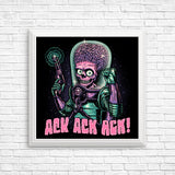 Ack, Ack, Ack! - Posters & Prints