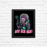 Ack, Ack, Ack! - Posters & Prints