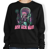 Ack, Ack, Ack! - Sweatshirt