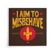 Aim to Misbehave - Canvas Print