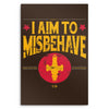 Aim to Misbehave - Metal Print