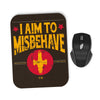 Aim to Misbehave - Mousepad