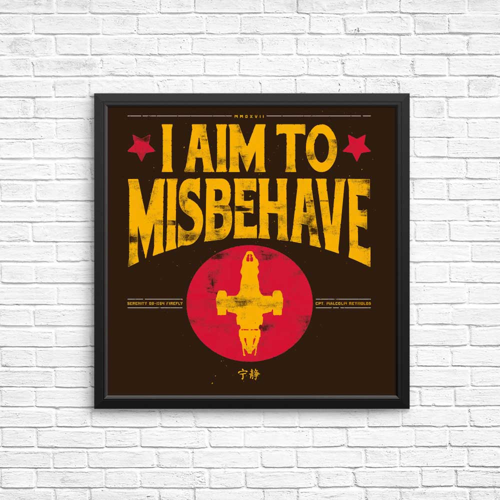 Aim to Misbehave - Posters & Prints