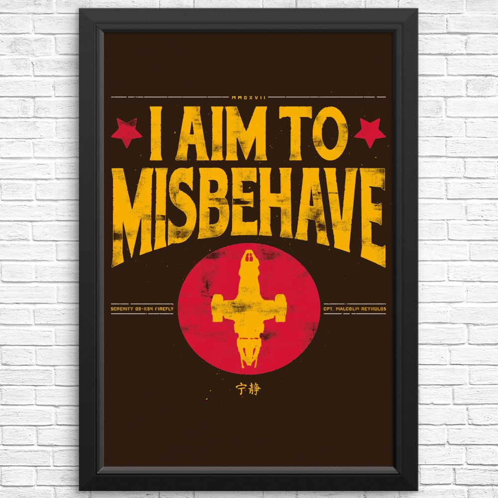 Aim to Misbehave - Posters & Prints