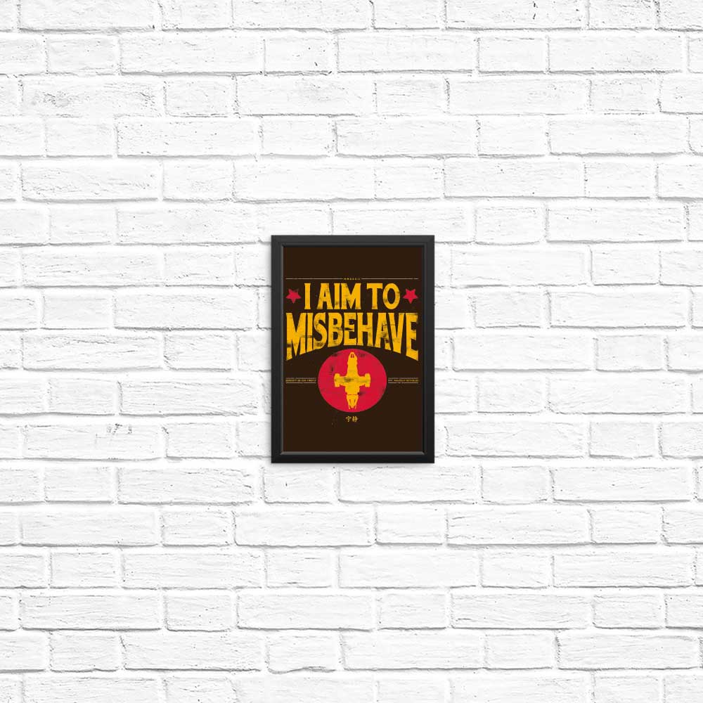 Aim to Misbehave - Posters & Prints