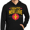 Aim to Misbehave - Hoodie