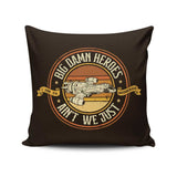 Ain't We Just - Throw Pillow