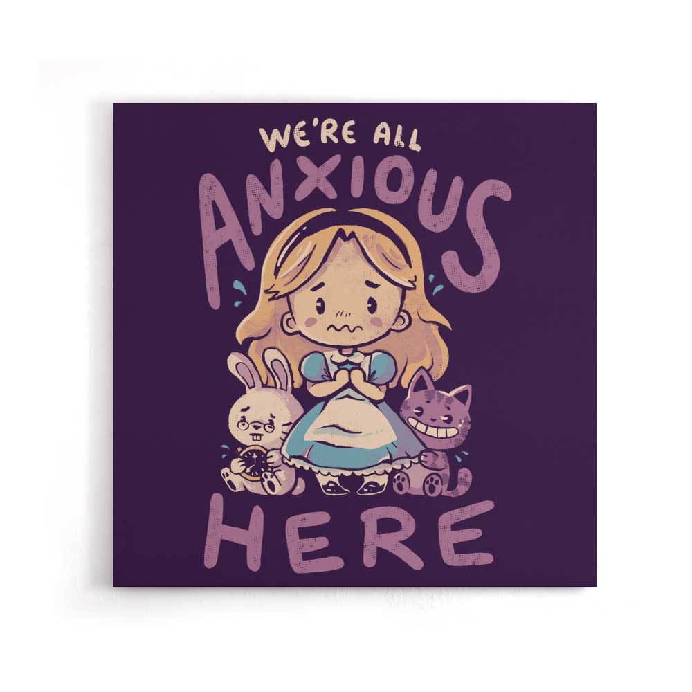 All Anxious Here - Canvas Print