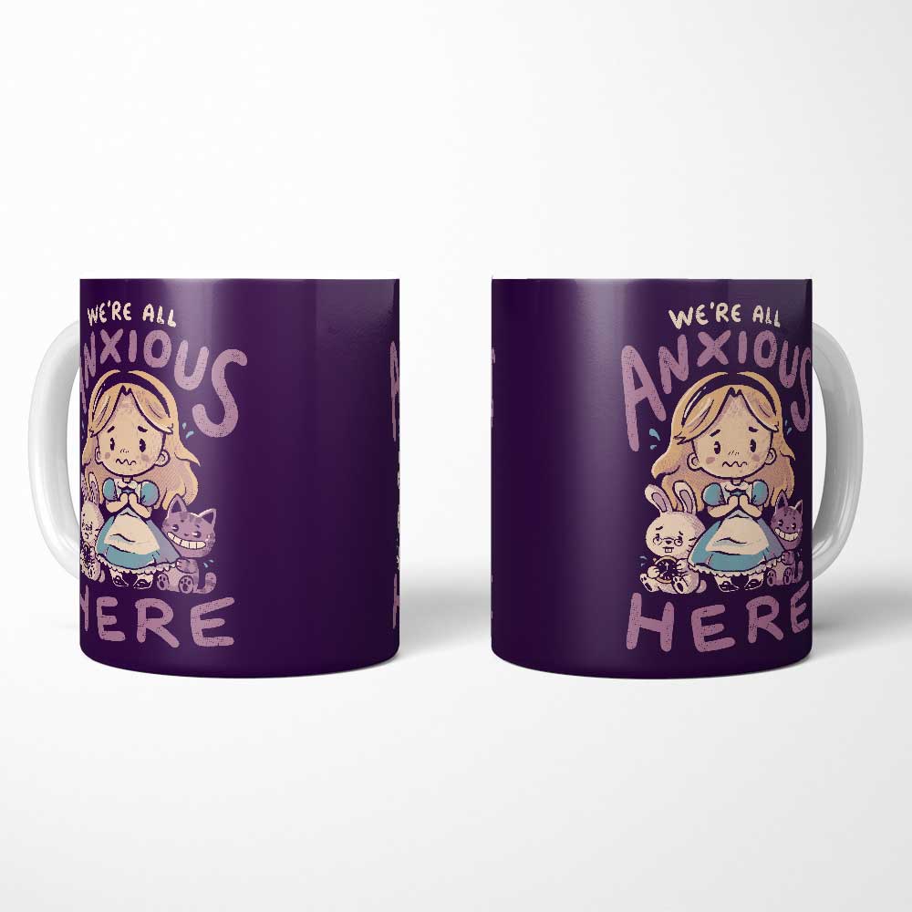 All Anxious Here - Mug