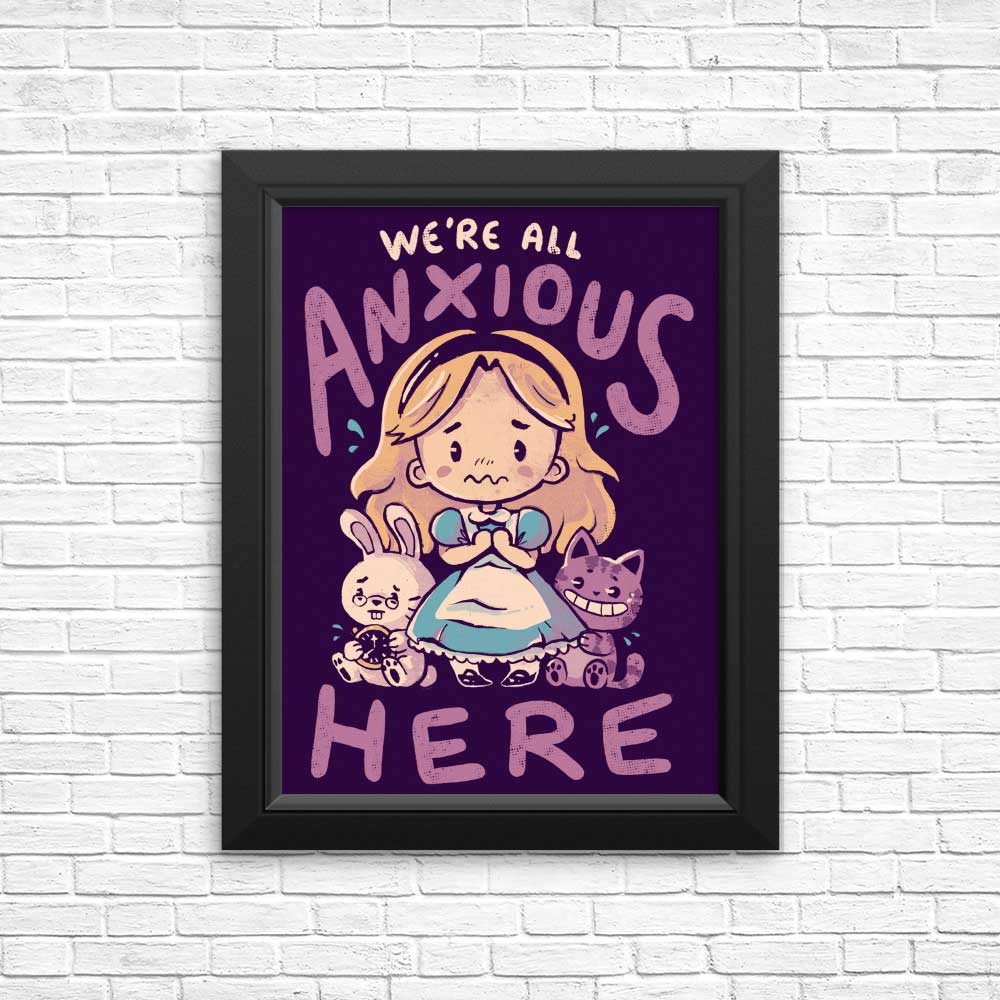 All Anxious Here - Posters & Prints