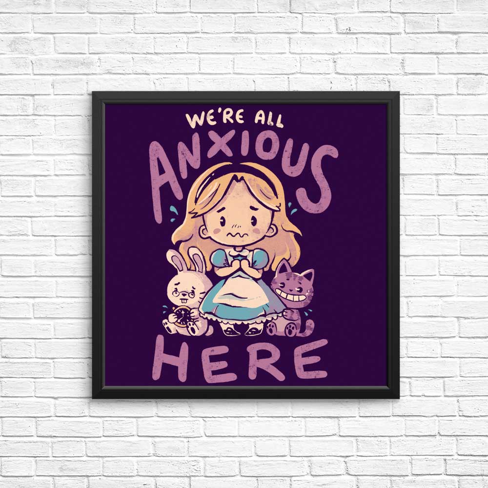 All Anxious Here - Posters & Prints