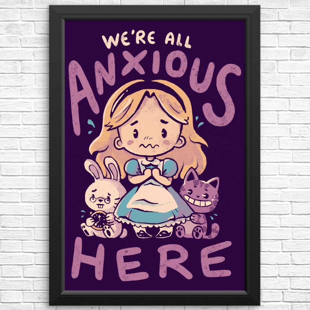 All Anxious Here - Posters & Prints