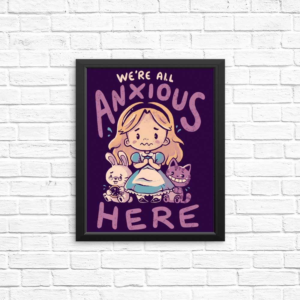 All Anxious Here - Posters & Prints