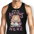 All Anxious Here - Tank Top
