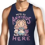 All Anxious Here - Tank Top
